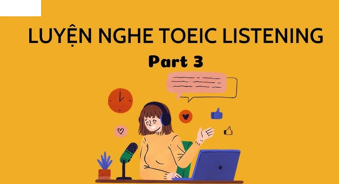 Phần Listening (Nghe) của bài thi TOEIC